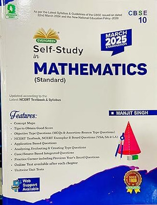 Evergreen CBSE Self Study In Mathematics (Standard) CLASS 10 For 2025 Examinations(Paperback, Manjit Singh)