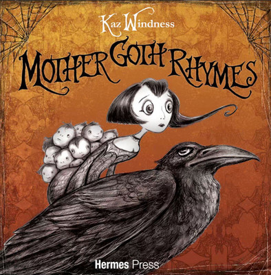 Mother Goth Rhymes(English, Hardcover, Windness Kaz)