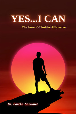 Yes....I Can  - The Power of Affirmation(English, Paperback, Partha Dr)