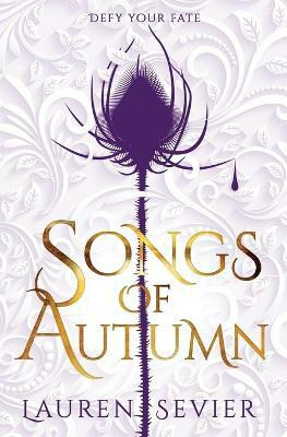 Songs of Autumn(English, Paperback, Sevier Lauren)