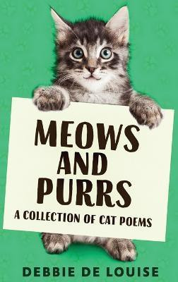 Meows and Purrs(English, Hardcover, De Louise Debbie)