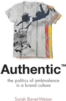 Authentic (TM)(English, Paperback, Banet-Weiser Sarah)