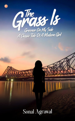 The Grass Is Greener On My Side-A Classic Tale Of A Modern Girl(Paperback, Sonal Agrawal)