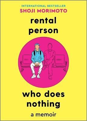 Rental Person Who Does Nothing(English, Hardcover, Morimoto Shoji)