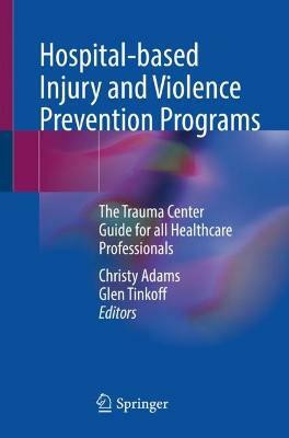 Hospital-based Injury and Violence Prevention Programs(English, Paperback, unknown)