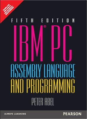Ibm Pc Assembly Language and Programming 5th  Edition(English, Paperback, Peter Abel)