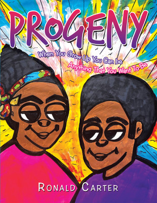 Progeny When You Grow Up You Can be Anything That You Want To Be(Hardcover, Ronald Carter)