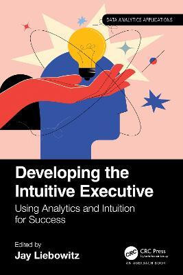 Developing the Intuitive Executive(English, Paperback, unknown)