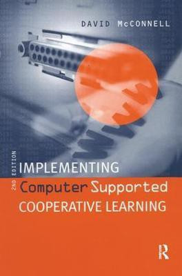 Implementing Computing Supported Cooperative Learning(English, Hardcover, McConnell David)