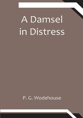 A Damsel in Distress(Paperback, P. G. Wodehouse)