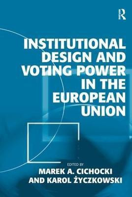 Institutional Design and Voting Power in the European Union(English, Hardcover, Zyczkowski Karol)