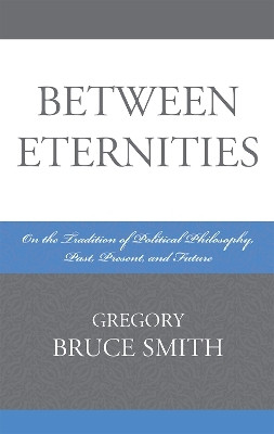 Between Eternities(English, Paperback, Smith Gregory Bruce)