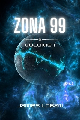 Zona 99 Volume 1(Italian, Paperback, Logan James)