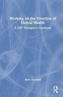 Working on the Frontline of Mental Health(English, Hardcover, Sheward Steve)