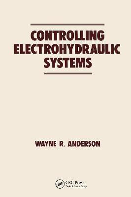 Controlling Electrohydraulic Systems(English, Paperback, Anderson Wayne)