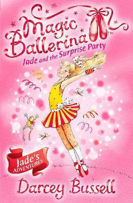 Jade and the Surprise Party(English, Paperback, Bussell Darcey)