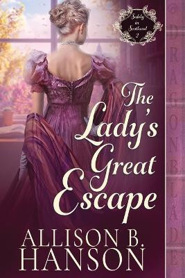 The Lady's Great Escape(English, Paperback, Hanson Allison B)