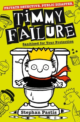 Timmy Failure: Sanitized for Your Protection(English, Paperback, Pastis Stephan)