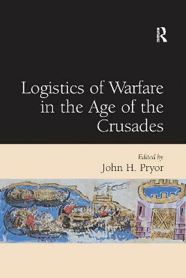 Logistics of Warfare in the Age of the Crusades(English, Paperback, unknown)