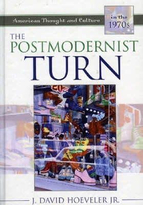 The Postmodernist Turn(English, Paperback, Hoeveler, Jr. J. David)