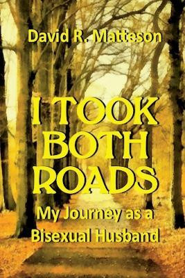 I Took Both Roads(English, Paperback, Matteson David R)