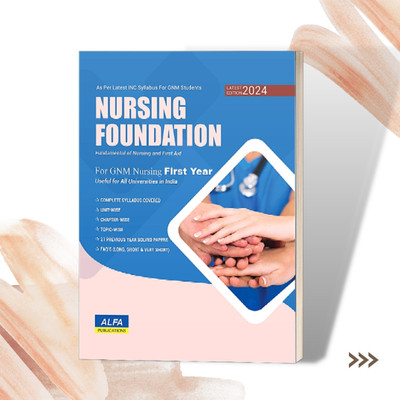 GNM Nursing Nursing Foundation Study Material & Model Papers for First year, As per Latest INC Syllabus LATEST Edition [ ENGLISH MEDIUM ](Paperback, ALFA PUBLICATIONS)