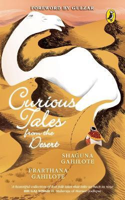 Curious Tales from the Desert(English, Paperback, Gahilote Shaguna Gahilote, Prarthana)