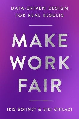 Make Work Fair(English, Hardcover, Bohnet Iris)
