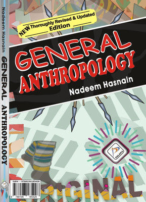 General Anthropology, Thoroughly Revised & Updated Edition(Paperback, Nadeem Hasnain)