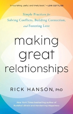 Making Great Relationships(English, Paperback, Hanson Rick PhD)