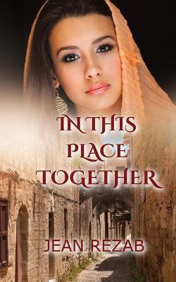 In This Place Together(English, Paperback, Rezab Jean)