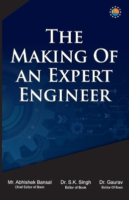 The Making of an Expert Engineer(English, Paperback, Bansal Abhishek MR)