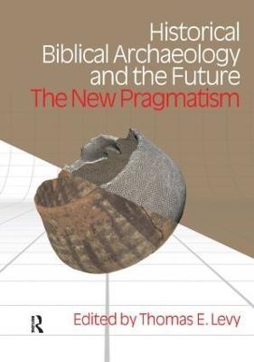 Historical Biblical Archaeology and the Future(English, Hardcover, Levy Thomas Evan)