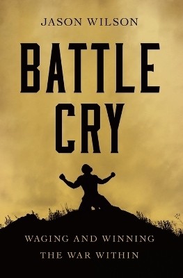 Battle Cry(English, Paperback, Wilson Jason)