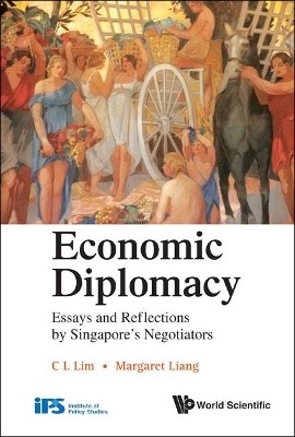 Economic Diplomacy: Essays And Reflections By Singapore's Negotiators(English, Hardcover, unknown)