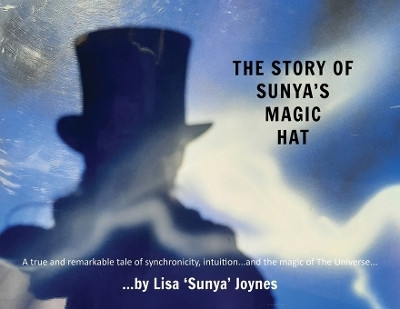 The Story of Sunya's Magic Hat(English, Paperback, Joynes Lisa 'Sunya')