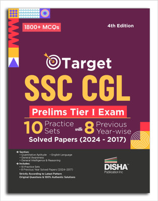 Target SSC CGL Prelims Tier I Exam - 10 Practice Sets with 8 Previous Year-wise Solved Papers (2024 - 2017) 4th Edition| Combined Graduate Level | PYQs Question Bank(Paperback, Disha Experts)
