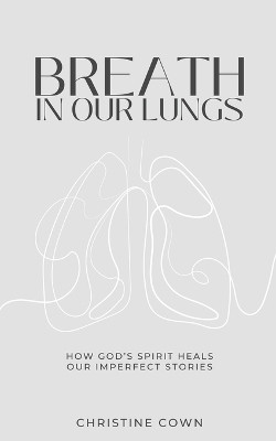 Breath in Our Lungs(English, Paperback, Cown Christine)