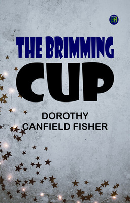 The Brimming Cup(Paperback, Dorothy Canfield Fisher)