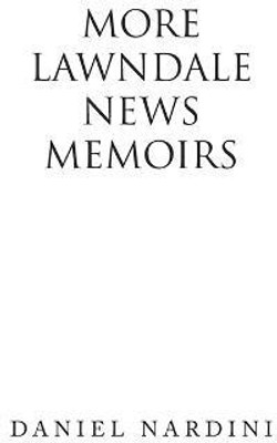 More Lawndale News Memoirs(English, Paperback, Nardini Daniel)