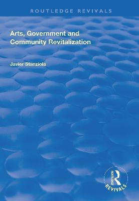 Arts, Government and Community Revitalization(English, Paperback, Stanziola Javier)