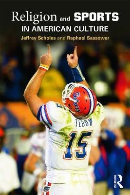 Religion and Sports in American Culture(English, Paperback, Scholes Jeffrey)