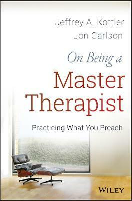 On Being a Master Therapist(English, Paperback, Kottler Jeffrey A. Ph.D.)