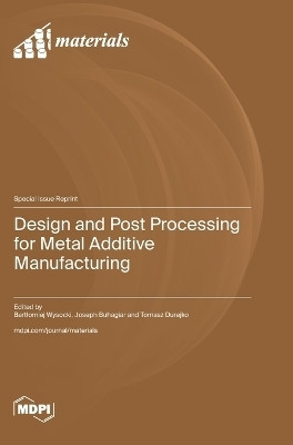 Design and Post Processing for Metal Additive Manufacturing(English, Hardcover, unknown)