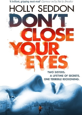 Don't Close Your Eyes(English, Hardcover, Seddon Holly)