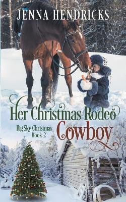 Her Christmas Rodeo Cowboy(English, Paperback, Hendricks Jenna)