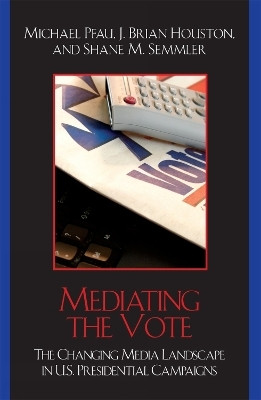Mediating the Vote(English, Paperback, Pfau Michael)