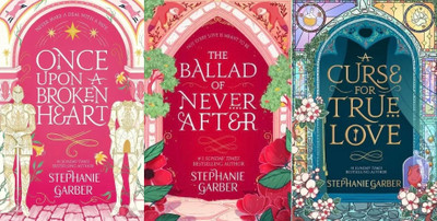 Combo of 3 Once Upon a Broken Heart + A Curse for True Love + The Ballad of Never After(Paperback, Stephanie Garber) Combo of 3 Once Upon a Broken Heart + A Curse for True Love + The Ballad of Never After(Paperback, Stephanie Garber)