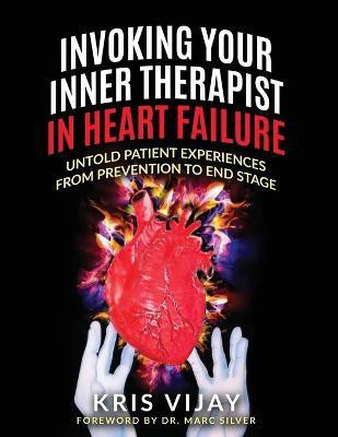 Invoking Your Inner Therapist in Heart Failure(English, Paperback, Vijay Kris)