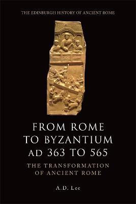 From Rome to Byzantium AD 363 to 565(English, Paperback, Lee A. D.)